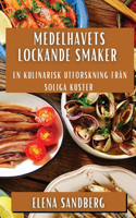 Medelhavets Lockande Smaker