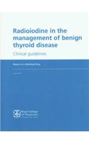 Radioiodine in the Management of Benign Thyroid Disease