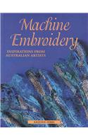 Machine Embroidery: Inspirations from Australian Artists(Milner Craft Series)