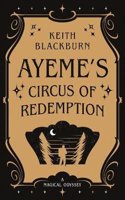 Ayeme's Circus of Redemption
