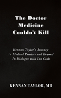 Doctor Medicine Couldn't Kill