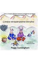 Conejos Verdaderamente ExtraÃ±os Libro 1 (Spanish Edition): Conejos Gigantes Fantasma Protegiendo Las Fogatas del Tesoro Incaico