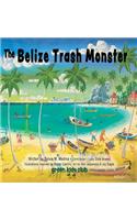 The Belize Trash Monster