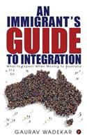 Immigrant's Guide to Integration: What to Expect When Moving to Australia