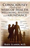 Consciously Healing Our Webs of Health, Wellbeing, Success and Abundance