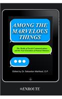 Among the Marvelous Things: The Media of Social Communications and the Next Generation of Pastoral Ministers