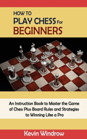 How to Play Chess for Beginners