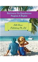 Scrivere Un Quaderno: Pagine A Righe: