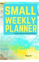 Sprinkles Small Weekly Planner: Wide space Personal Planner/At a glance Small Planner/Day Planner and Organizer/ Personal Organizer and Planner