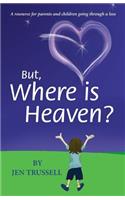 But, Where is Heaven?