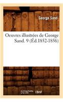 Oeuvres Illustrées de George Sand. 9 (Éd.1852-1856)