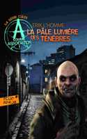 A comme association 1/La pale lumiere des tenebres