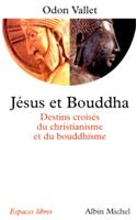 Jesus Et Bouddha: (6054787 Collections Spiritualites)