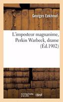 L'Imposteur Magnanime, Perkin Warbeck, Drame