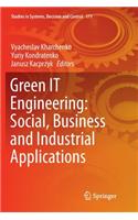 Green IT Engineering: Social, Business and Industrial Applications