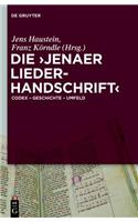 Die 'Jenaer Liederhandschrift': Codex - Geschichte - Umfeld