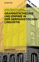 Grammatiktheorie Und Empirie in Der Germanistischen Linguistik