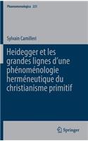 Heidegger et les grandes lignes d'une phénoménologie herméneutique du christianisme primitif