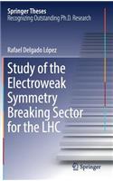 Study of the Electroweak Symmetry Breaking Sector for the Lhc