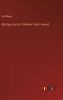 Nicolaus Lenau's Briefe an einen Freund