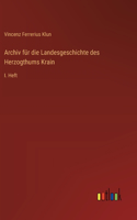 Archiv für die Landesgeschichte des Herzogthums Krain