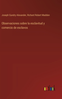 Observaciones sobre la esclavitud y comercio de esclavos