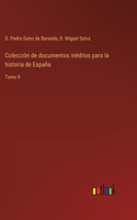 Colección de documentos inéditos para la historia de España