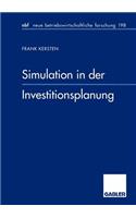 Simulation in der Investitionsplanung: (391 neue betriebswirtschaftliche forschung (nbf))