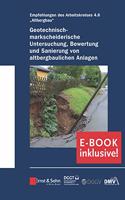 Geotechnisch-markscheiderische Untersuchung, Bewertung und Sanierung von altbergbaulichen Anlagen ?Empfehlungen des Arbeitskreises Altbergbau