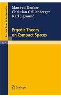 Ergodic Theory on Compact Spaces