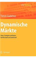 Dynamische Markte: Praxis, Strategien Und Nutzen Fur Wirtschaft Und Gesellschaft