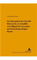 Zur Rezeption Der Novelle «Rinconete Y Cortadillo» Von Miguel de Cervantes Im Deutschsprachigen Raum