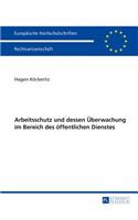 Arbeitsschutz Und Dessen Ueberwachung Im Bereich Des Oeffentlichen Dienstes