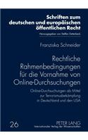 Rechtliche Rahmenbedingungen Fuer Die Vornahme Von Online-Durchsuchungen