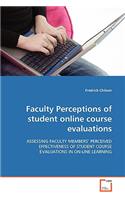 Faculty Perceptions of student online course evaluations