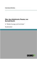 Über das dialektische Theater von Bertold Brecht