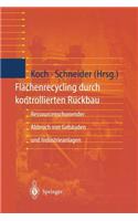 Flächenrecycling Durch Kontrollierten Rückbau