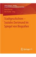Stadtgeschichten - Soziales Dortmund im Spiegel von Biografien