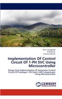 Implementation Of Control Circuit Of 1-PH SVC Using Microcontroller