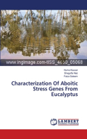 Characterization Of Aboitic Stress Genes From Eucalyptus