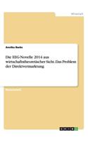 Die EEG-Novelle 2014 aus wirtschaftstheoretischer Sicht. Das Problem der Direktvermarktung