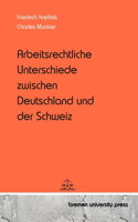 Arbeitsrechtliche Unterschiede zwischen Deutschland und der Schweiz