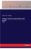 Hodges American Bank Note Safe Guard