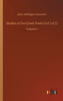 Studies of the Greek Poets (Vol I of 2): Volume 1