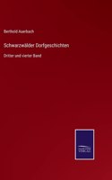 Schwarzwälder Dorfgeschichten: Dritter und vierter Band