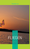 Fliegen: Eine andere Verwandlung