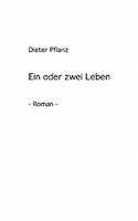 Ein oder zwei Leben: (German)