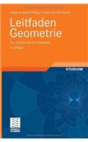 Leitfaden Geometrie: Fur Studierende Der Lehr Mter (4, Uber Arb. U. Erw. Aufl. 2009)