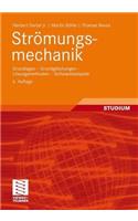 Stromungsmechanik: Grundlagen - Grundgleichungen - Losungsmethoden - Softwarebeispiele