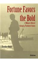 Fortune Favors the Bold